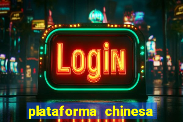 plataforma chinesa de slots